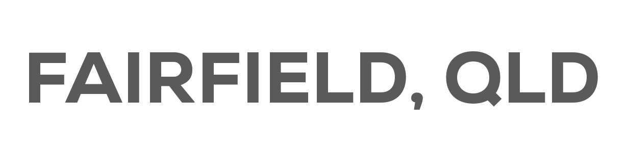 Fairfield QLD Grey Text